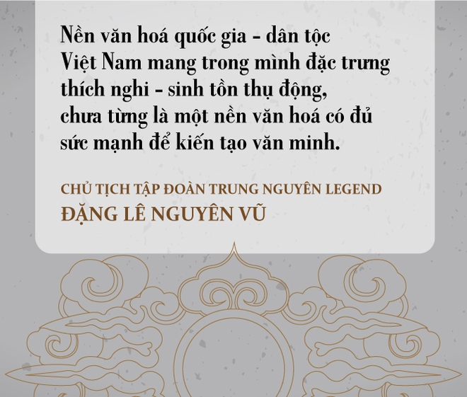 Sáng tạo văn hóa - sáng tạo văn minh: Thiên cơ và thiên mệnh của Việt Nam - Ảnh 5.