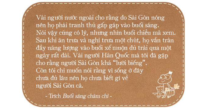 Điều tốt đẹp ở Sài Gòn và lý do Park tiên sinh quyết định không rời đi - Ảnh 6.