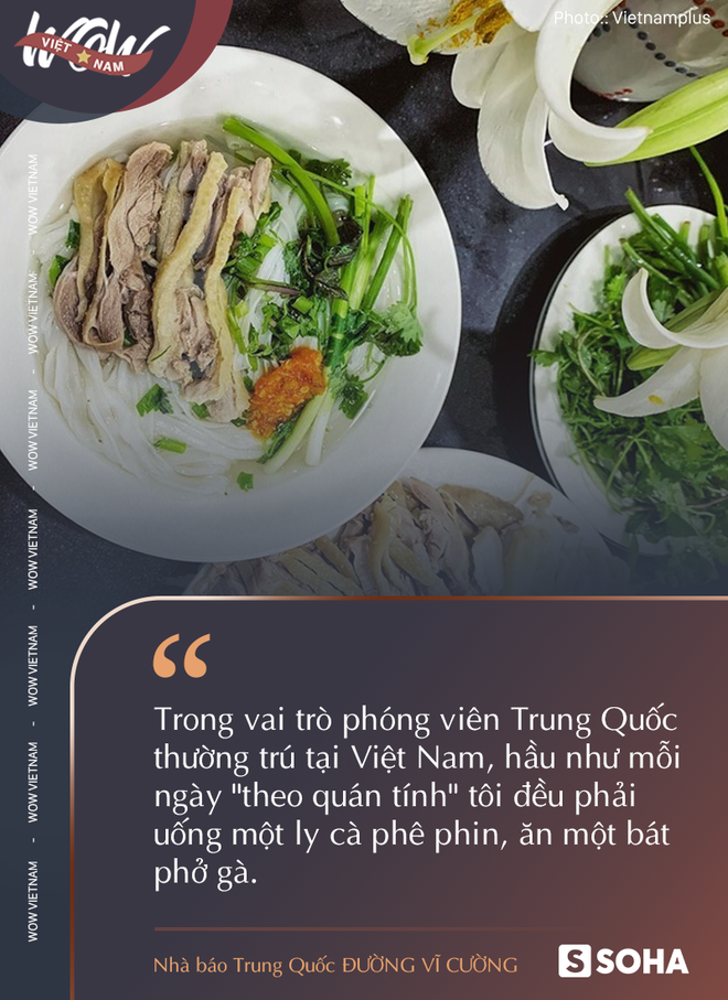 Ghiền món Việt, nhà báo Trung Quốc thốt lên: Cà phê và phở cho tôi thấy sự phát triển của Việt Nam - Ảnh 1.