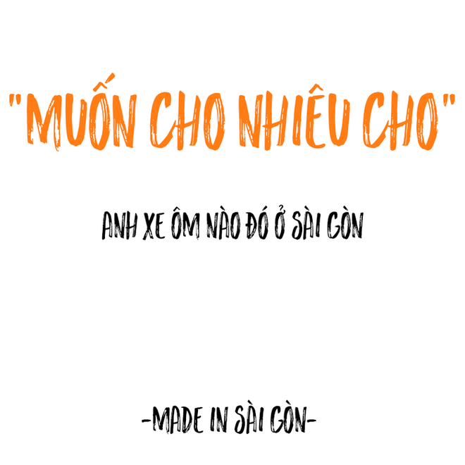 Những câu nói đặc sản của người Sài Gòn: Không lẫn đi đâu được vì quá đáng yêu! - Ảnh 11.