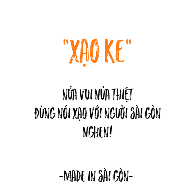 Những câu nói đặc sản của người Sài Gòn: Không lẫn đi đâu được vì quá đáng yêu! - Ảnh 12.