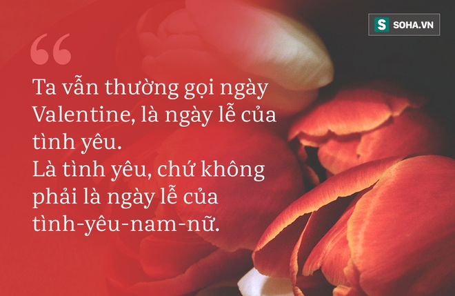 Đừng hạ giá Valentine chỉ còn là tình yêu nam-nữ - Ảnh 3.