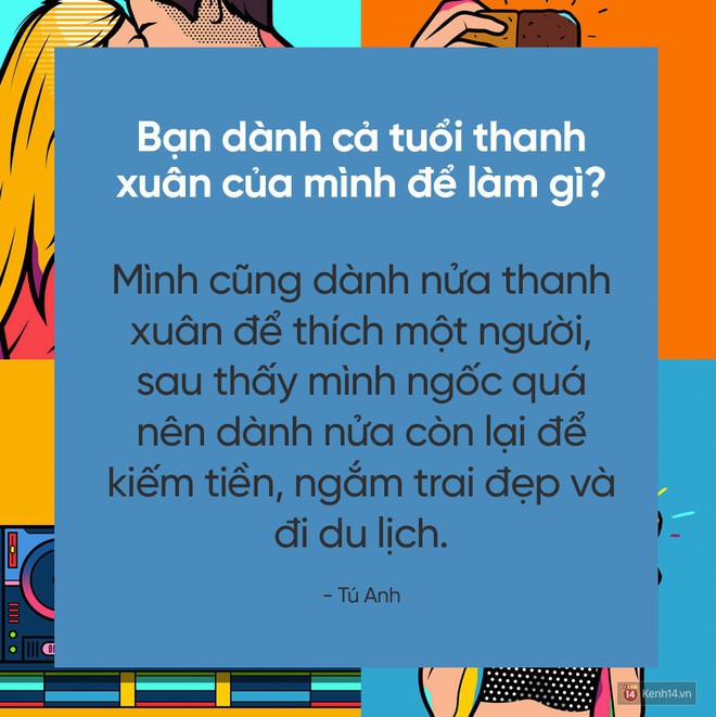 Hãy trả lời câu hỏi đang hot nhất MXH: Bạn dành cả thanh xuân để làm gì? - Ảnh 3.