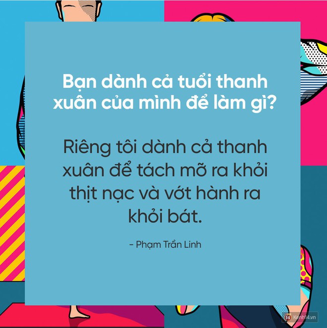 Hãy trả lời câu hỏi đang hot nhất MXH: Bạn dành cả thanh xuân để làm gì? - Ảnh 4.