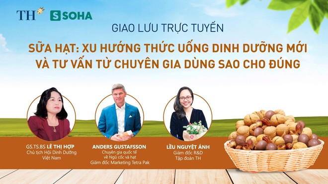 [Giao lưu trực tuyến] Sữa hạt: Xu hướng thức uống dinh dưỡng mới và tư vấn từ chuyên gia dùng sao cho đúng - Ảnh 2.