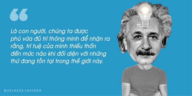 15 câu nói kinh điển chứng minh tại sao Albert Einstein là một vĩ nhân của thế kỷ 20 - Ảnh 11.