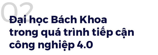 Hiệu trưởng ĐH Bách Khoa Hà Nội: Không thể đi tắt đón đầu trong công nghiệp 4.0! - Ảnh 6.