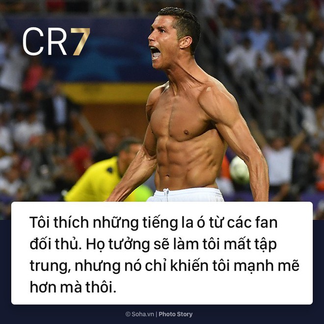 [PHOTO STORY]: Những phát ngôn ngông cuồng và đầy cảm hứng của Cris Ronaldo khiến dân mạng phải chia sẻ - Ảnh 9.