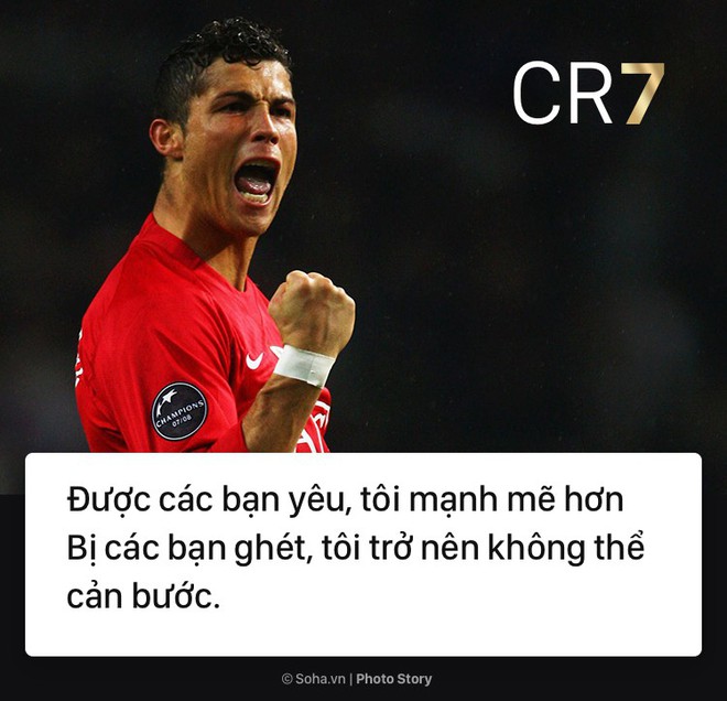[PHOTO STORY]: Những phát ngôn ngông cuồng và đầy cảm hứng của Cris Ronaldo khiến dân mạng phải chia sẻ - Ảnh 6.