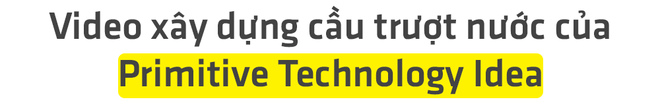 Tay không xây cầu trượt như ở công viên nước, thanh niên nhận được hàng triệu lượt xem - Ảnh 1.