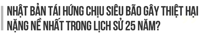 Siêu bão Hagibis đi chệch đường dự báo? Quốc gia châu Á nào đã ra báo động đỏ? - Ảnh 3.