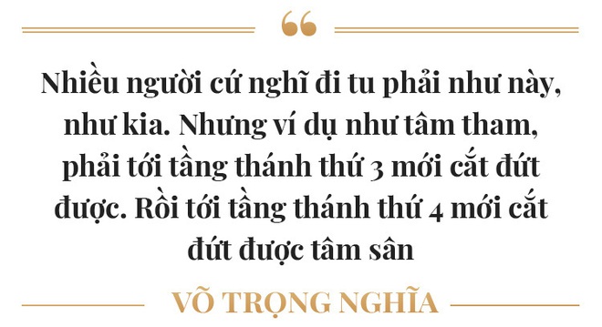 KTS Võ Trọng Nghĩa: “Nhiều người nghĩ thất bại mới đi tu tập nhưng đâu phải, giữ giới và hành thiền là việc quan trọng nhất trên đời” - Ảnh 1.