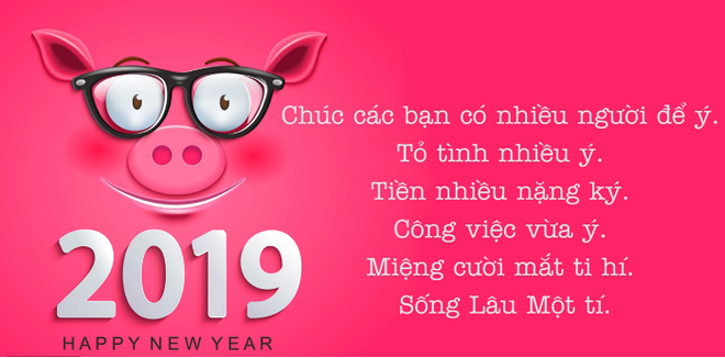 Tin nhắn chúc mừng năm mới Kỷ Hợi 2019 đến bạn bè, đồng nghiệp hay, dí dỏm, ý nghĩa - Ảnh 1.