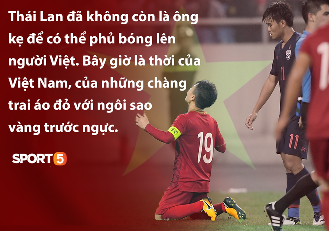 Tạm biệt nỗi ám ảnh Thái Lan, bây giờ là thời của người Việt - Ảnh 12.