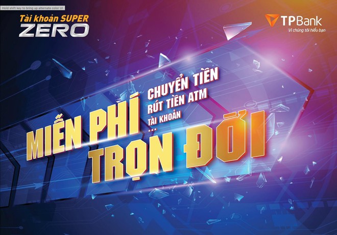 Tiết kiệm tới hơn 200 triệu đồng với tài khoản Super Zero của TPBank - Ảnh 1.