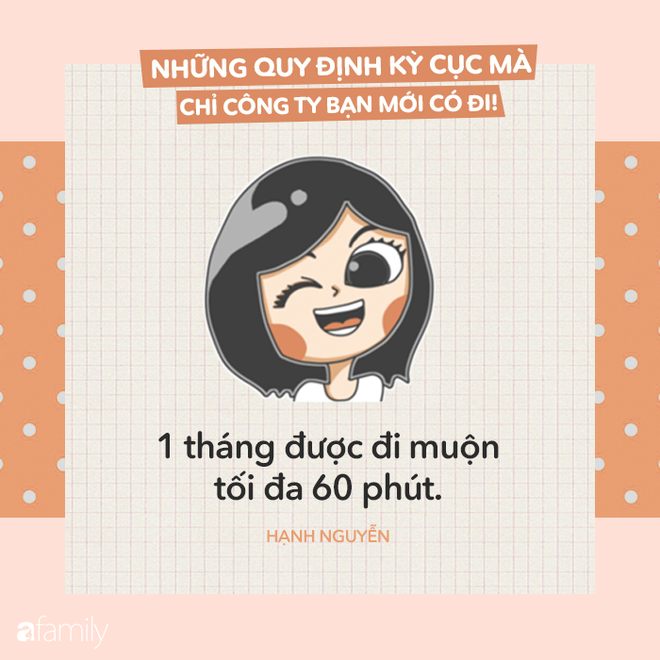 Không đi tất phạt 100k, nghỉ ốm phải mail trước nửa tháng và 1.001 quy định kỳ cục ở công ty mà ai nghe cũng choáng - Ảnh 11.