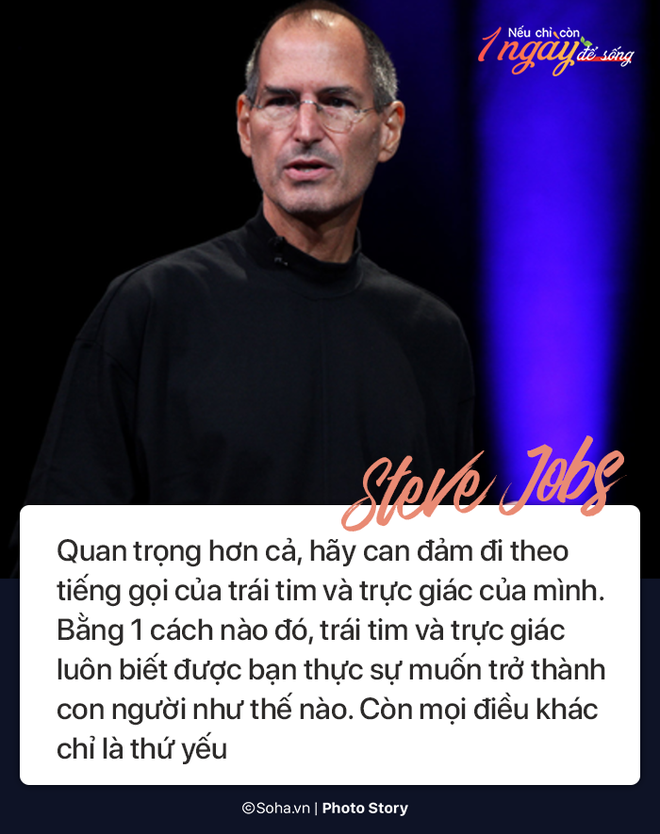 Nếu chỉ còn 1 ngày để sống, đây là điều Steve Jobs và các vĩ nhân khác khuyên bạn - Ảnh 2.