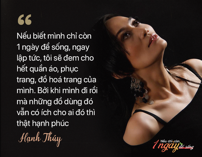 Hạnh Thúy: Nếu chỉ còn 1 ngày để sống, tôi lập tức cho hết quần áo, phục trang và đồ hoá trang - Ảnh 3.