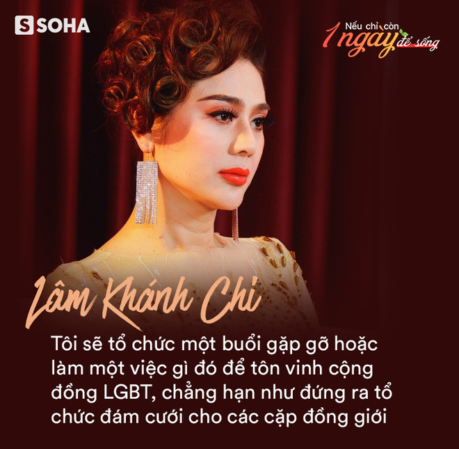 Lâm Khánh Chi: Nếu còn một ngày để sống, tôi muốn trả hiếu cha mẹ, cảm ơn chồng và làm đám cưới cho người đồng giới - Ảnh 5.