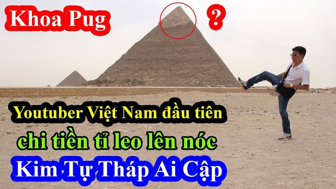 Tự nhận là YouTuber Việt đầu tiên chi “tiền tấn” review Kim Tự Tháp, Khoa Pug vạch trần nhiều sự thật không ngờ về tọa độ nổi tiếng này - Ảnh 3.