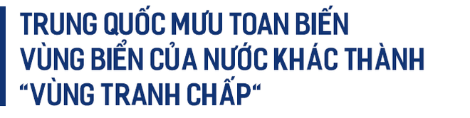 Đại sứ Phạm Quang Vinh: Không chấp nhận TQ áp đặt Đường lưỡi bò phi lý, xâm phạm vùng biển hợp pháp của Việt Nam - Ảnh 2.