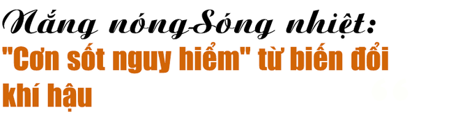 Địa ngục nắng nóng xâm chiếm châu Âu, phá vỡ kỷ lục: Con người nuôi dưỡng hiểm họa gì? - Ảnh 4.