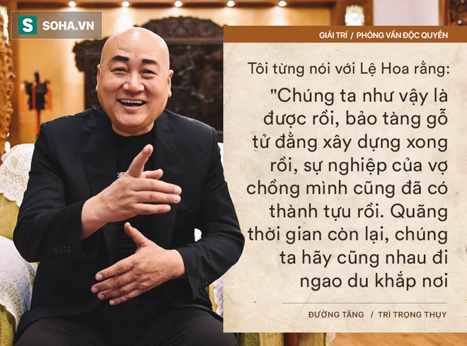 Trả lời độc quyền báo Việt Nam, “Đường Tăng” tiết lộ di chúc chấn động Trung Quốc  - Ảnh 9.