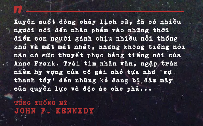 Bí mật dòng cuối Nhật ký Anne Frank: Lay động triệu con tim, khiến TT Kennedy khâm phục - Ảnh 1.