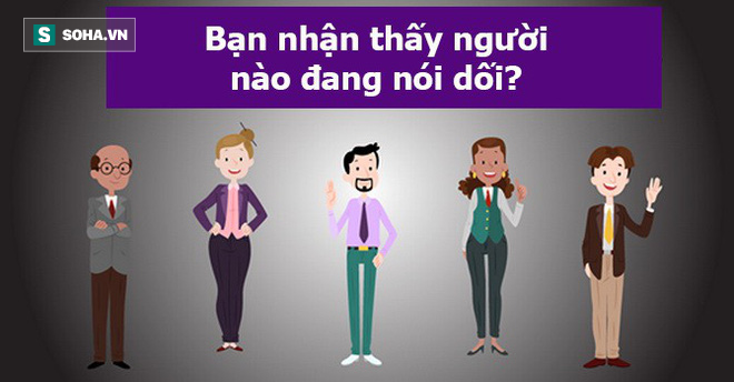 Liệu bạn có nhận ra ai đang nói dối không? Đáp án sẽ cho biết nhiều thứ hơn tưởng tượng - Ảnh 1.