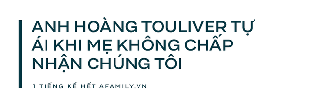 Hoàng Touliver tự ái, xa Tóc Tiên 1 thời gian vì mẹ không chấp nhận, cấm cản 2 người đến với nhau - Ảnh 11.