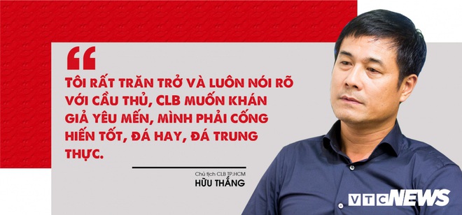 Chủ tịch Hữu Thắng: Người đàn ông thép và cuộc hồi sinh biểu tượng bóng đá TP.HCM - Ảnh 7.