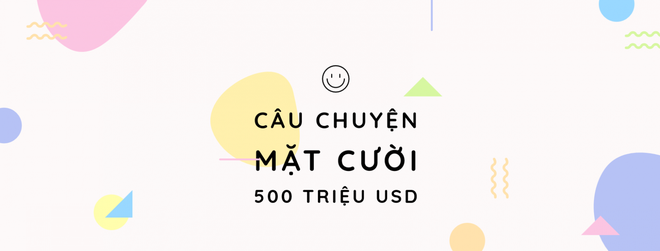 Câu chuyện Mặt cười 500 triệu USD - Ảnh 1.