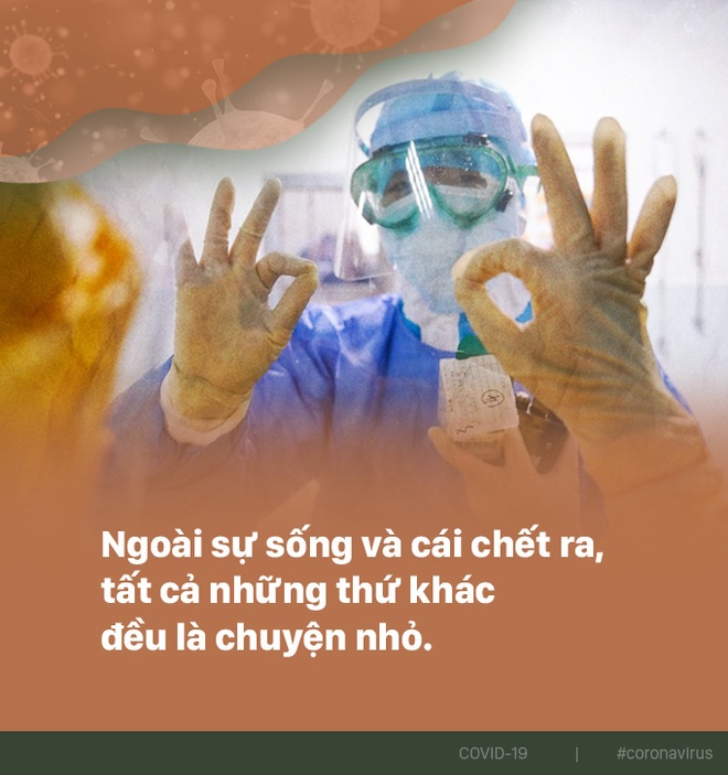 Bác sĩ Vũ Hán chia sẻ về 38 ngày đi dạo điện Diêm Vương: Corona chỉ bắt nạt được người yếu mà sợ người mạnh - Ảnh 7.