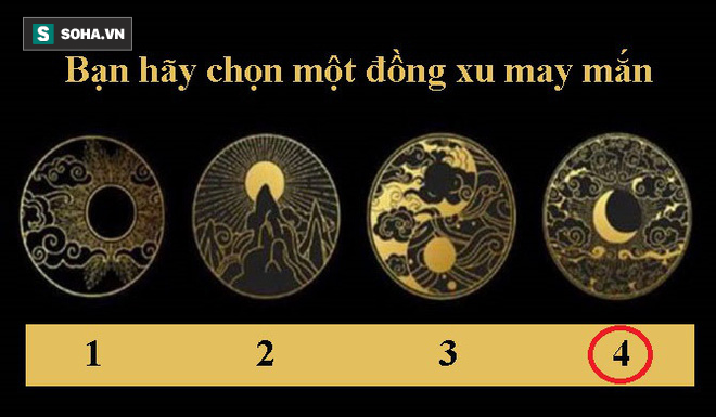 Hãy chọn một đồng xu may mắn nắm giữ tương lai: Nếu là số 1, cuộc đời bạn sắp thay đổi - Ảnh 4.