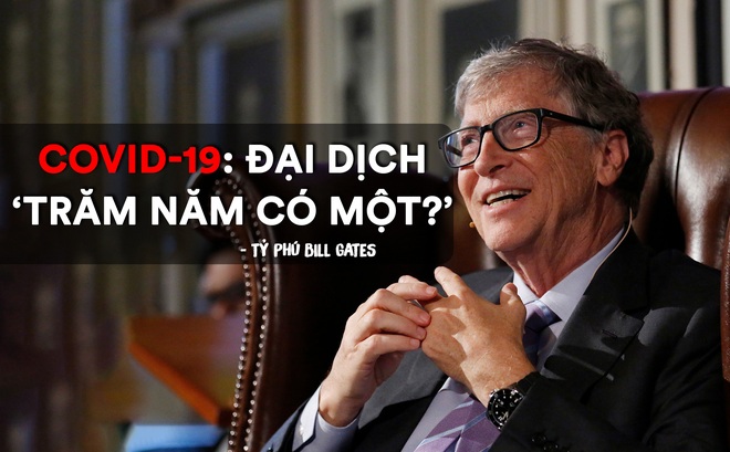 Tâm thư của tỷ phú Bill Gates về COVID-19: Có hai việc bắt buộc phải làm vì hiện tại và tương lai