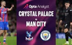 Nhận định Crystal Palace vs Man City, 2h00 ngày 29/8: Vượt khó nơi đất khách