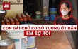 Độc quyền: Con gái chủ cơ sở sản xuất tương ớt bẩn trải lòng ‘em sợ rồi'