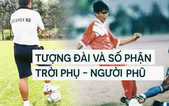 Trần Minh Chiến: Không bỏ bóng đá dù trời phụ, người phũ