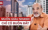GS Đặng Hùng Võ: Ở Việt Nam, nhiều người muốn giàu nhanh chỉ cần đi buôn đất
