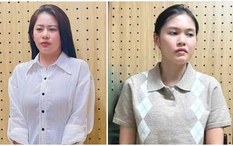 Bắt Bùi Phương Ly và Nguyễn Ngọc Phương Duyên