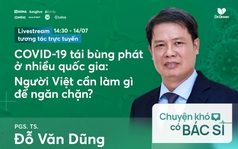 Chuyên gia chỉ ra 3 điều người Việt cần làm ngay để ngăn chặn tái bùng phát COVID-19