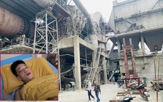 Nạn nhân vụ tai nạn máy nghiền ở Nhà máy Xi măng Yên Bái: "Nhìn cảnh đấy ai cũng sợ"