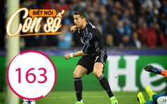 Con số biết nói: Cơn khát 163 ngày của Ronaldo