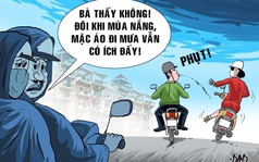 HÍ HỌA: "Bà thấy không, mùa nắng mặc áo đi mưa vẫn có ích đấy!"