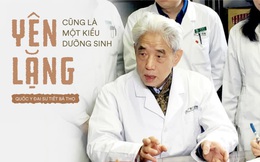 Quốc y Đại sư TQ 85 tuổi: Sống thọ không cần "cao siêu", yên tĩnh, không làm gì cả cũng là món quà vô giá