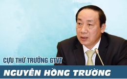Ông Nguyễn Hồng Trường, từ Thứ trưởng Bộ GTVT đến vòng tố tụng