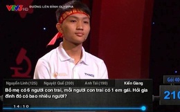 Câu đố mẹo của Olympia gây lú: "Bố mẹ có 6 người con trai, mỗi người con trai có 1 em gái. Hỏi gia đình có bao nhiêu người?"