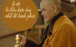 Thiền sư Thích Nhất Hạnh: Chỉ khi từ bỏ được tiền tài, danh vọng và vật chất thì tâm trí mới tự do, mới thực sự hạnh phúc