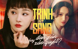 Trịnh Sảng: 'Trà xanh' EQ thấp, liên tục vạ miệng thích đóng vai nạn nhân, lộ tâm địa đáng sợ vì scandal đòi phá thai