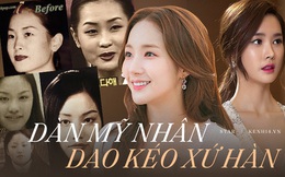 Muốn kiểm chứng thế nào là "dao kéo" thành công bậc nhất, nhất định phải xem màn lột xác như "đổi đầu" của dàn mỹ nhân Hàn này